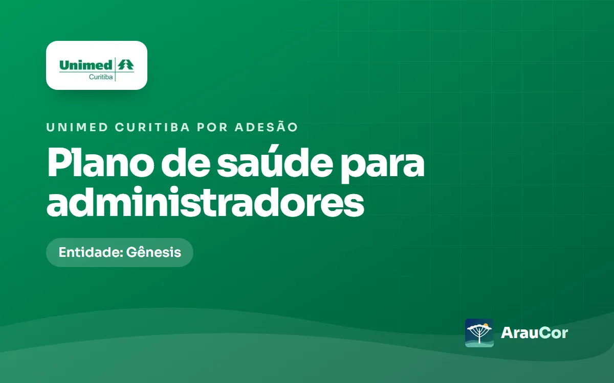 Unimed Curitiba por adesão para administradores: Gênesis, preços 2026 e regras