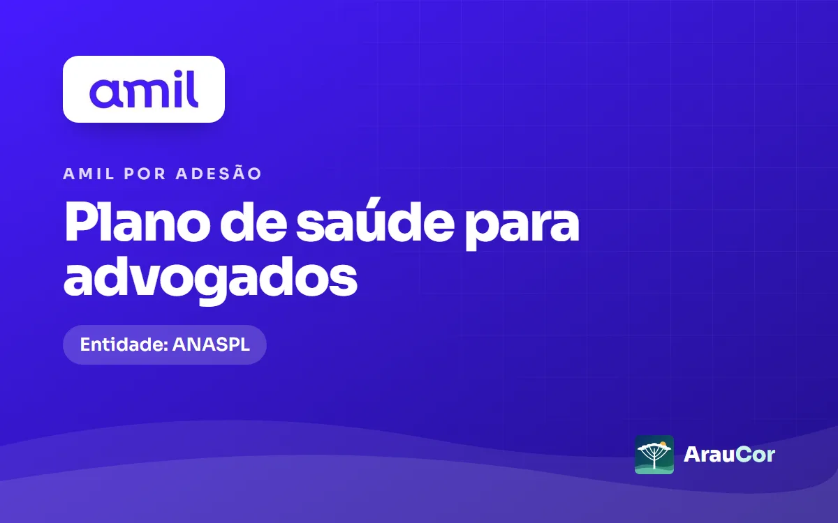 Amil por adesão para advogados em Curitiba: ANASPL, planos e preços