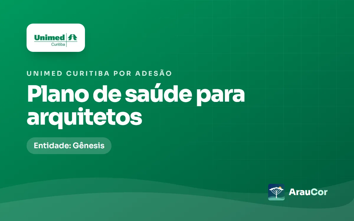Unimed Curitiba por adesão para arquitetos: Gênesis, preços 2026 e regras