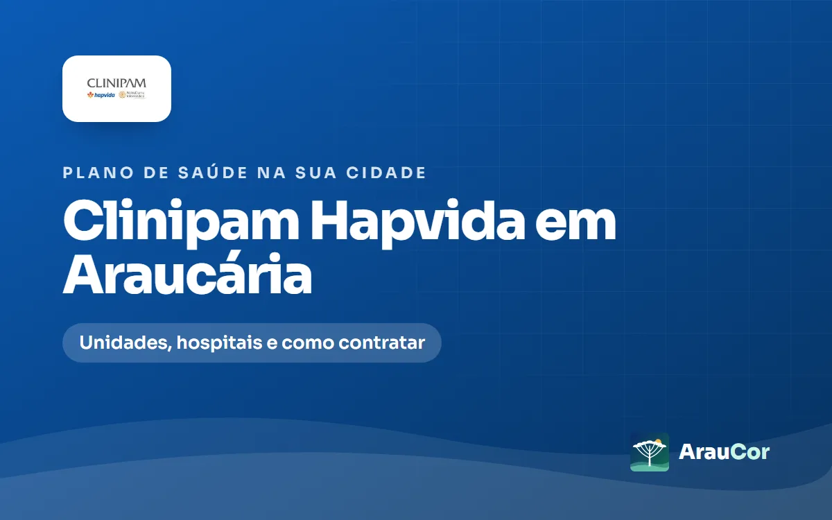 Clinipam Hapvida em Araucária: unidades, hospitais e como contratar