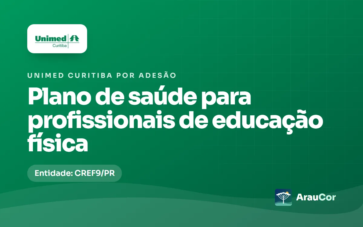Unimed Curitiba por adesão para profissionais de educação física: CREF9/PR, preços 2026 e regras