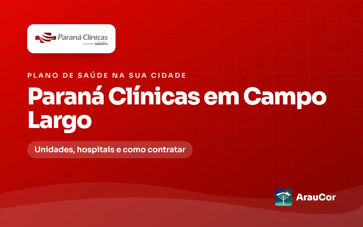 Paraná Clínicas em Campo Largo: unidades, hospitais e como contratar