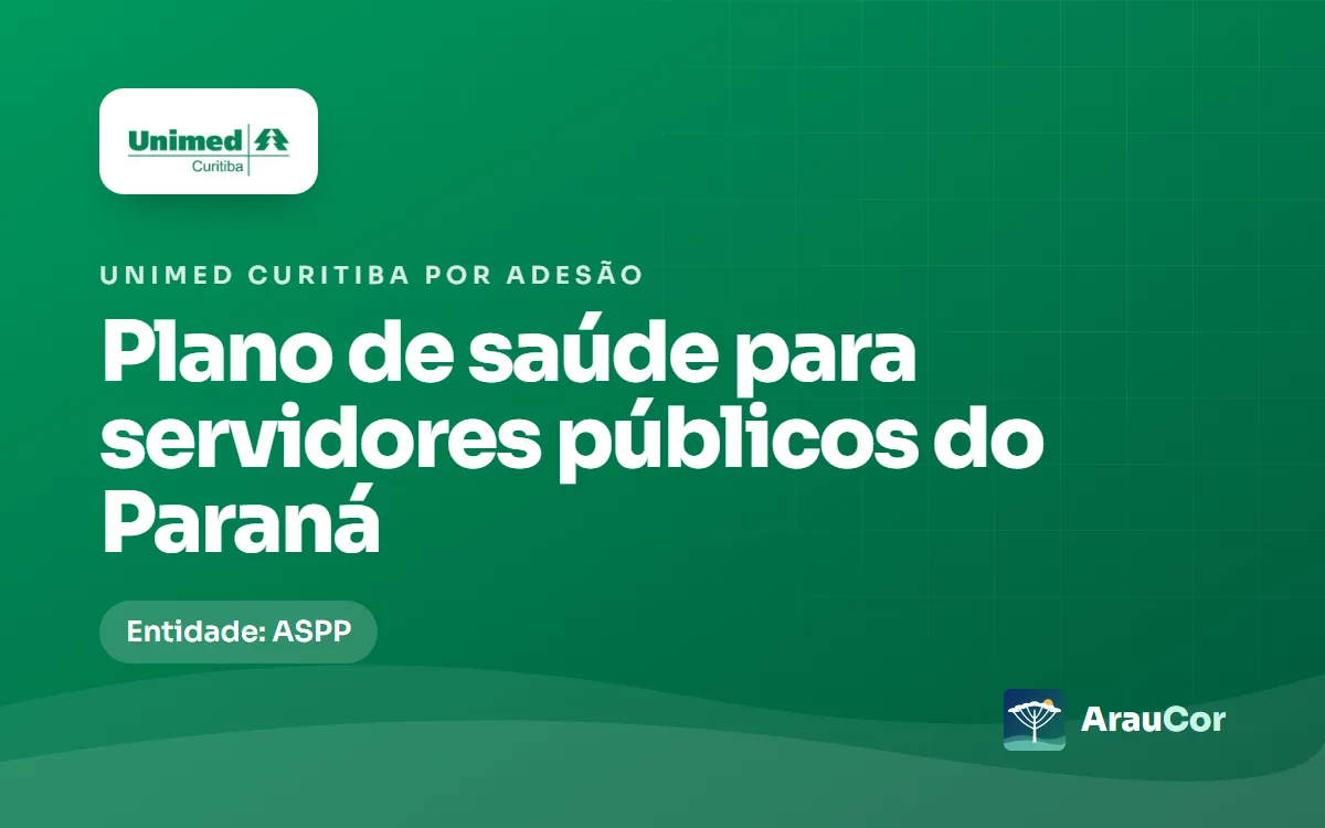 Unimed Curitiba por adesão para servidores públicos do Paraná: ASPP, preços 2026 e regras