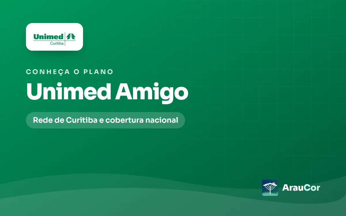 Unimed Amigo: o plano nacional da Unimed Curitiba