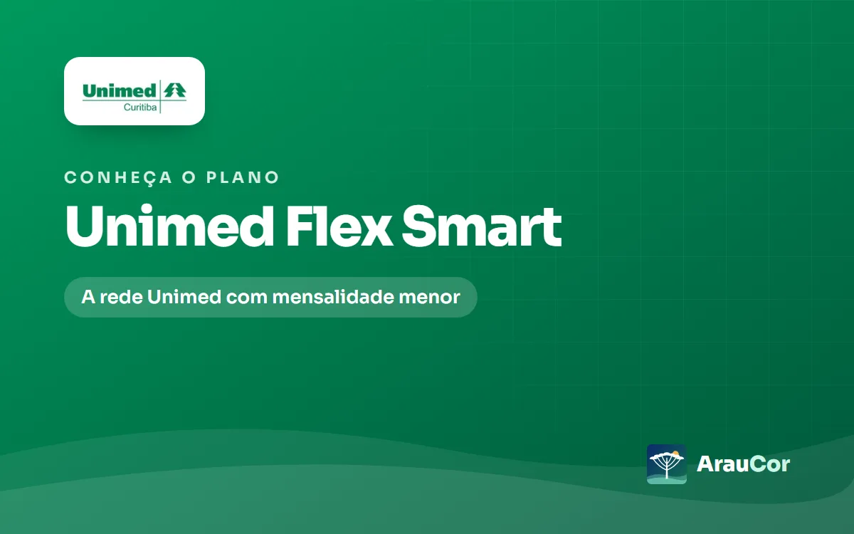 Unimed Flex Smart: o plano mais econômico da Unimed Curitiba
