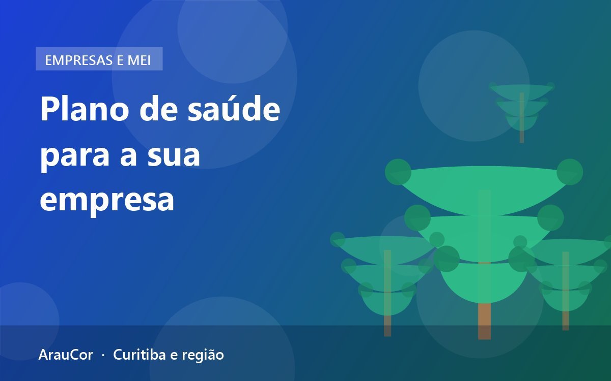 Cotação de plano de saúde para empresas e MEI em Curitiba